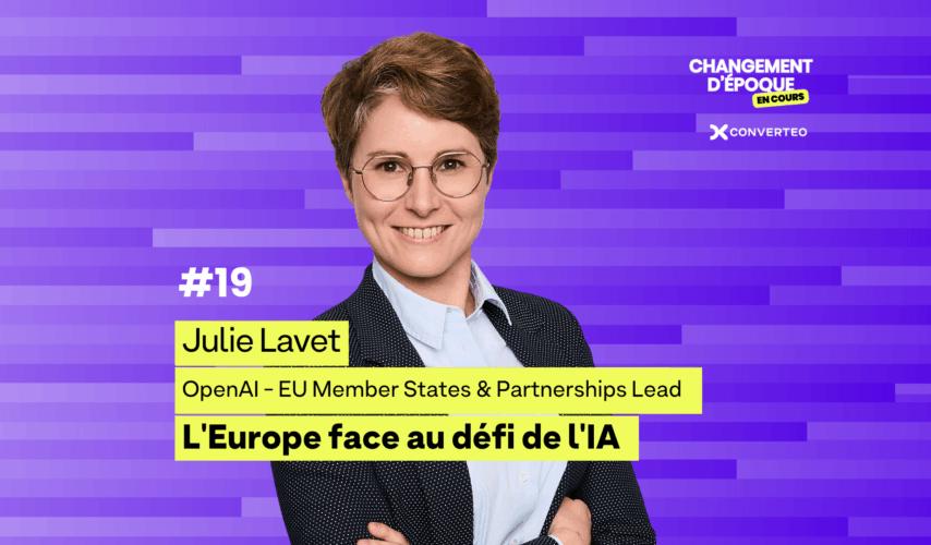 Épisode 19 - OpenAI invitée spéciale Julie Lavet - L'Europe face au défi de l'IA