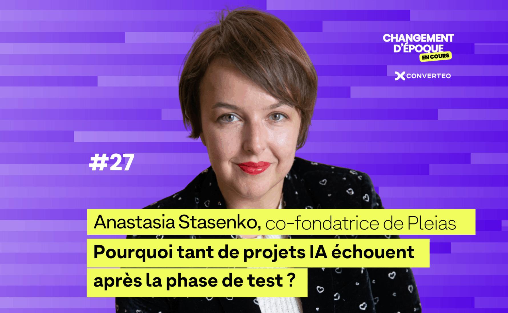 Épisode 27 – Pourquoi les projets IA échouent après la phase de test ? avec Anastasia Stasenko, co-fondatrice de Pleias. Changement d'époque en cours est le podcast de l'IA, présenté par Laurent Nicolas-Guennoc