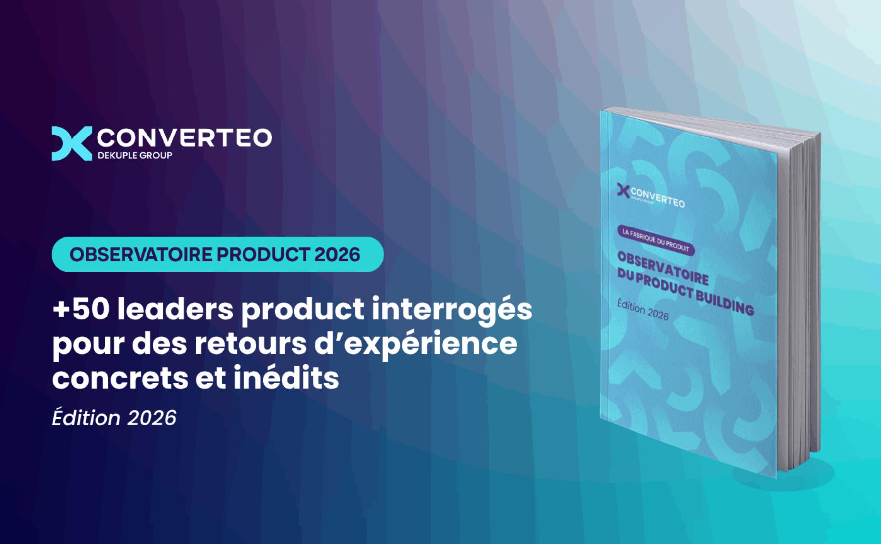 Observatoire Product Building : le guide 2026 pour repenser votre organisation produit